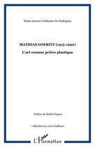 Couverture du livre « Mathias goeritz (1915-1990) » de Cuahonte De Rodrigue aux éditions Editions L'harmattan