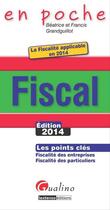 Couverture du livre « Fiscal 2014 » de Beatrice Grandguillot et Francis Grandguillot aux éditions Gualino