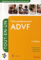 Couverture du livre « Titre professionnel ADVF ; tout en un (3e édition) » de Mireille Michel et Annick Leyssenne et Gilbert Rolland aux éditions Vuibert