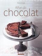 Couverture du livre « Rêve de chocolat » de Natacha Arnoult aux éditions Mango