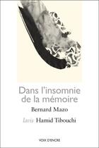 Couverture du livre « Dans l'insomnie de la mémoire » de Bernard Mazo aux éditions Voix D'encre