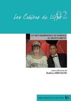 Couverture du livre « Les métamorphoses du mariage au Moyen-Orient » de B. Drieskens aux éditions Ifpo