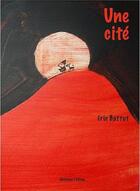 Couverture du livre « Une cité » de Eric Battut aux éditions Edune