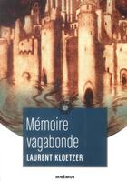 Couverture du livre « Mémoire vagabonde » de Laurent Kloetzer aux éditions Mnemos