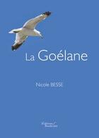 Couverture du livre « La goelane » de Besse Nicole aux éditions Baudelaire