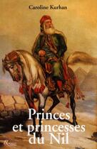 Couverture du livre « Princes et princesses du Nil » de Caroline Kurhan aux éditions Riveneuve