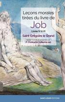 Couverture du livre « Leçons morales tirées du livre de Job t.2 : livres IV à VI » de Saint Gregoire Le Grand aux éditions Saint-leger