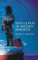 Couverture du livre « Dans la peau de Sheldon Horowitz » de Derek B. Miller aux éditions Les Escales Editions