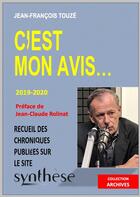 Couverture du livre « C'est mon avis... » de Jean-François Touzé aux éditions Synthese Nationale