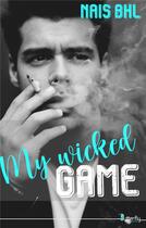 Couverture du livre « My wicked game » de Nais Blh aux éditions Butterfly