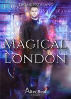 Couverture du livre « Magical London » de Jerome Patalano aux éditions Alter Real