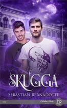 Couverture du livre « Skugga » de Sebastian Bernadotte aux éditions Juno Publishing