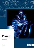 Couverture du livre « Dawn Tome 1 » de Mili Blard aux éditions Nombre 7