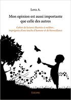 Couverture du livre « Mon opinion est aussi importante que celle des autres » de Lova A. aux éditions Edilivre