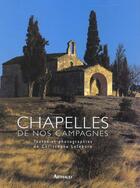 Couverture du livre « Chapelles de nos campagnes » de Christophe Lefebure aux éditions Arthaud