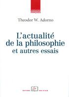 Couverture du livre « L'actualité de la philosophie et autres essais » de Theodor Wiesengrund Adorno aux éditions Rue D'ulm