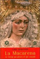 Couverture du livre « La Macarena, la vierge qui pleure et qui console » de Laure Charpentier aux éditions Grancher