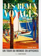 Couverture du livre « Les beaux voyages ; un tour du monde en affiches » de Claude Weill aux éditions Ouest France