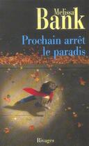 Couverture du livre « Prochain arret le paradis » de Melissa Bank aux éditions Rivages