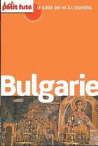 Couverture du livre « GUIDE PETIT FUTE ; CARNETS DE VOYAGE ; Bulgarie (édition 2015) » de  aux éditions Le Petit Fute