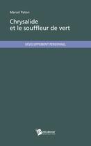 Couverture du livre « Chrysalide et le souffleur de vert » de Marcel Paton aux éditions Publibook