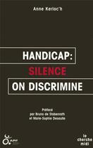 Couverture du livre « Handicap silence on discrimine » de Kerloc'H/Stabenrath aux éditions Cherche Midi