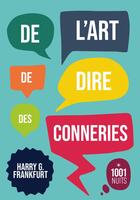 Couverture du livre « De l'art de dire des conneries » de Harry G. Frankfurt aux éditions Mille Et Une Nuits