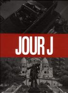 Couverture du livre « Jour J Tome 8 : Paris brûle encore » de Fred Duval et Damien et Jean-Pierre Pecau aux éditions Delcourt