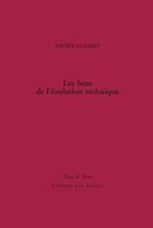 Couverture du livre « Les sens de l'evolution technique » de Xavier Guchet aux éditions Editions Leo Scheer