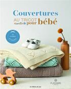 Couverture du livre « Couvertures au tricot pour bebe (20 modeles & 3 doudous) » de Oeuvre Collective aux éditions De Saxe