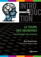 Couverture du livre « Le temps des neurones » de Lebellac Michel aux éditions Edp Sciences