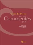 Couverture du livre « Code commente - divorce 2018 » de Carre/Jaumotte aux éditions Larcier
