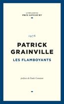 Couverture du livre « Les flamboyants » de Patrick Grainville aux éditions Societe Du Figaro