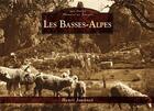 Couverture du livre « Les Basses-Alpes » de Henri Joannet aux éditions Editions Sutton