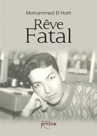 Couverture du livre « Rêve fatal » de Mohammed El Harti aux éditions Persee