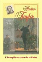Couverture du livre « Hudson Taylor » de Roger Steer aux éditions La Maison De La Bible