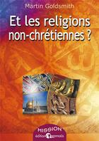 Couverture du livre « Et les religions non-chretiennes ? » de Goldsmith Martin aux éditions Emmaus