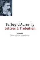 Couverture du livre « Lettres à Trébutien » de Jules Barbey D'Aurevilly aux éditions Bartillat