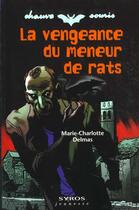 Couverture du livre « La Vengeance Du Meneur De Rats » de Marie-Charlotte Delmas aux éditions Syros