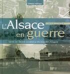 Couverture du livre « L'Alsace en guerre 1914-1916 ; vers le front continu en Haute-Alsace » de Philippe Springer aux éditions Coprur