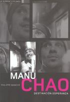 Couverture du livre « Manu chao : destinacion esperanza » de Chao/Manche aux éditions Serpent A Plumes