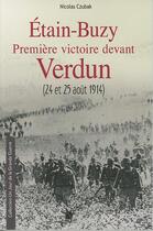 Couverture du livre « Etain-Buzy : première victoire devant Verdun ; 24 et 25 août 1914 » de Nicolas Czubak aux éditions Ysec