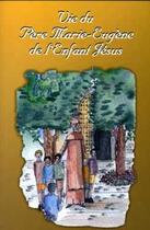 Couverture du livre « Vie du Père Marie-Eugène de l'enfant Jésus » de Martin Sanz aux éditions Carmel