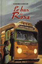 Couverture du livre « Le bus de Rosa » de Fabrizio Silei et Maurizio A.C. Quarello aux éditions Sarbacane