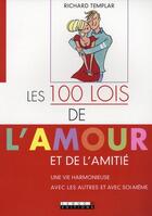 Couverture du livre « Les 100 lois de l'amour ; une vie harmonieuse avec les autres et avec soi-même » de Richard Templar aux éditions Leduc