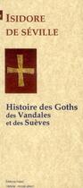 Couverture du livre « Histoire des Goths, des Vandales et des Suèves » de Isidore De Seville aux éditions Paleo