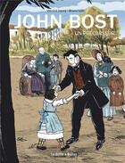Couverture du livre « John Bost, un précurseur » de Bruno Loth et Vincent Henry aux éditions La Boite A Bulles