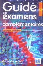 Couverture du livre « Guide des examens complementaires » de Labescat aux éditions Lamarre