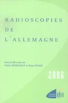 Couverture du livre « Radioscopies de l'allemagne 2006 » de Hans Stark et Claire Demesmay aux éditions Ifri