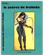 Couverture du livre « Le secret de Belinda » de Bart Keister aux éditions Dominique Leroy